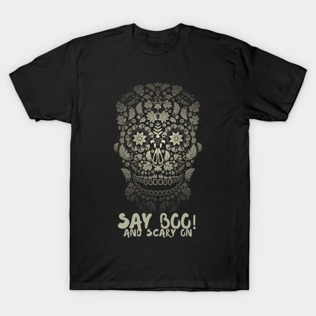 Say boo and scary on T-Shirt by Kachanan@BoonyaShop